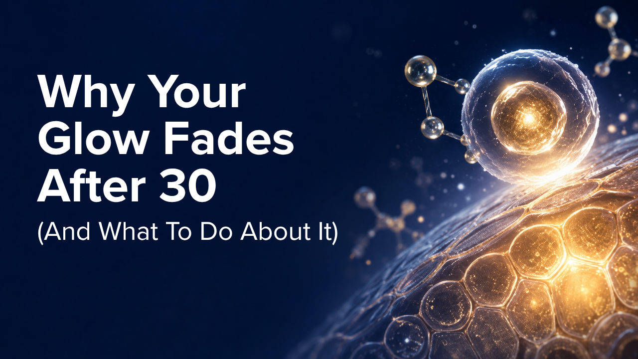 Why Your Glow Fades After 30 (And What To Do About It) — Glyteine, cover image